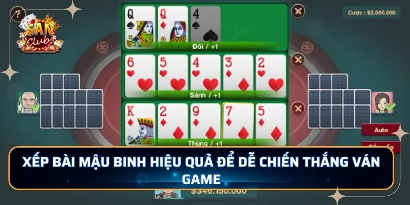 Xếp bài mậu binh hiệu quả để dễ chiến thắng ván game