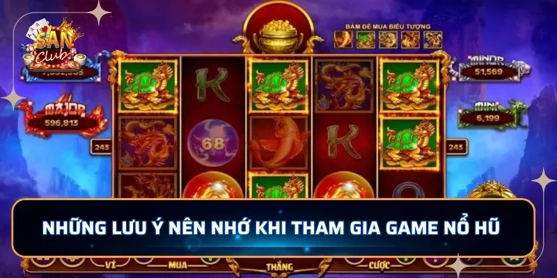 Những lưu ý nên nhớ khi tham gia game nổ hũ