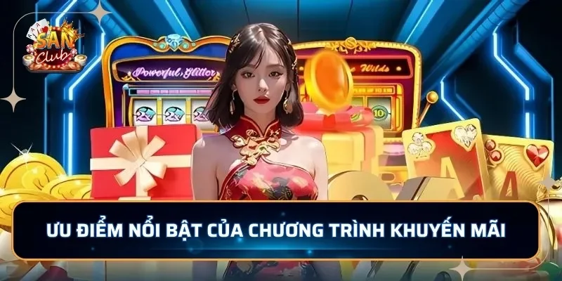 Ưu điểm nổi bật của chương trình khuyến mãi